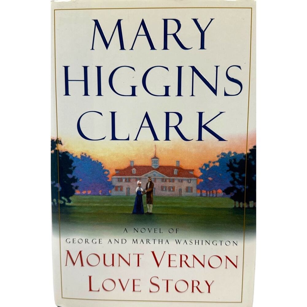 Mount Vernon Love Story by Mary Higgins Clark (Hardcover)